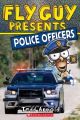 Fly Guy Presents: Police Officers By Tedd Arnold